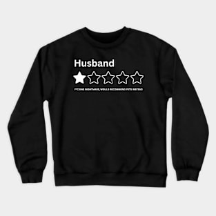 Funny Husband One Star Review Rating Would Not Recommend Humor Wife Sarcasm Crewneck Sweatshirt